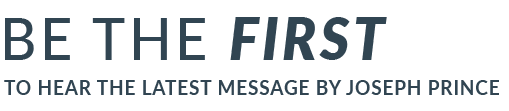 Be The First To Hear About The Latest Messages By Joseph Prince